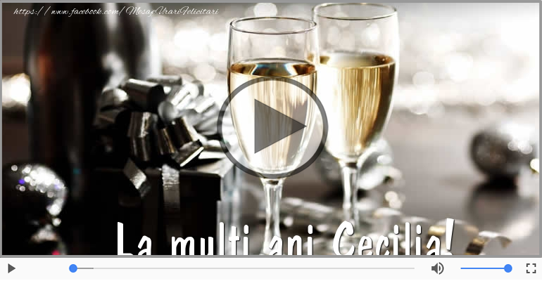 Felicitare muzicala - Multi ani traiasca pentru Cecilia!