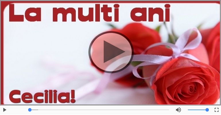 La multi ani, Cecilia!