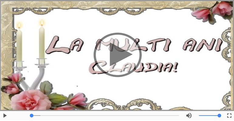 Claudia, La Multi Ani!