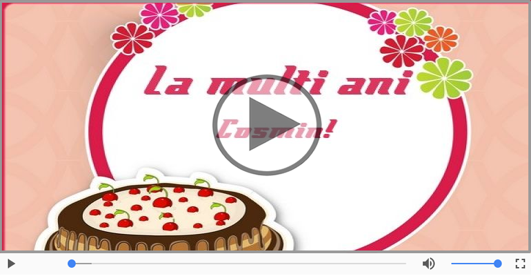 La multi ani, Cosmin!