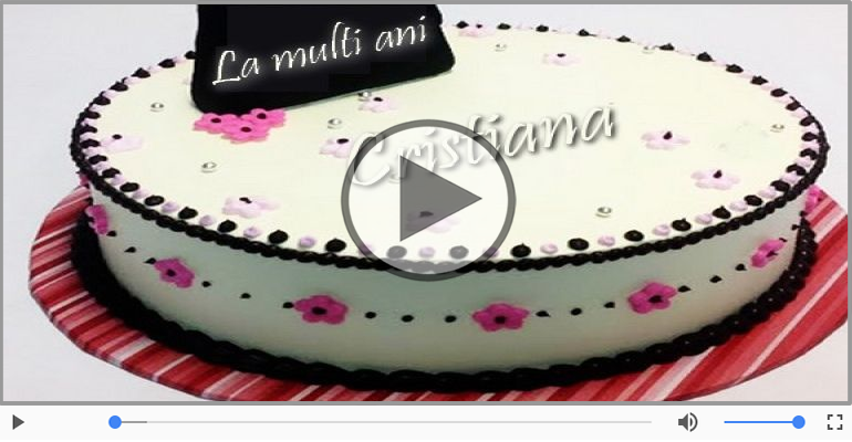 Cristiana, La Multi Ani!