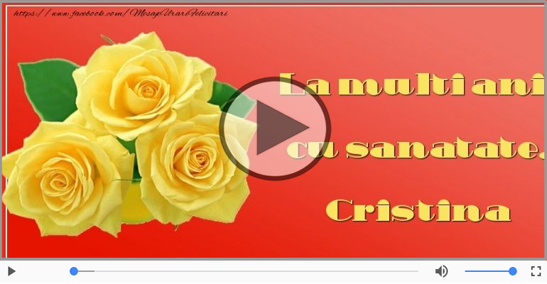 Cristina, La Multi Ani!