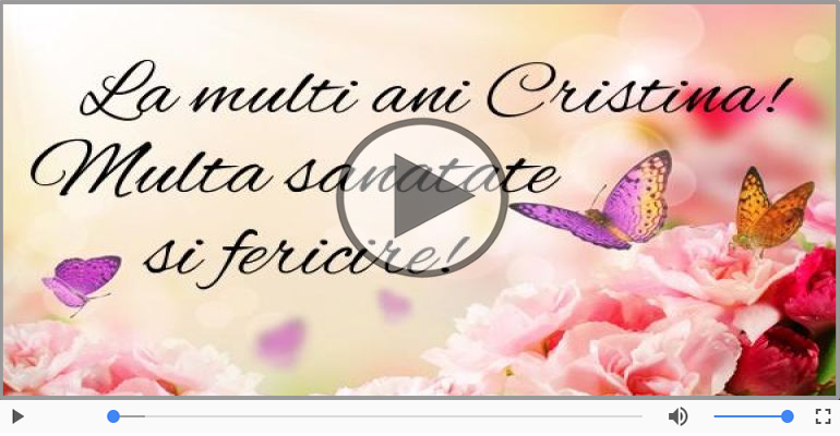 La multi ani cu sanatate, Cristina!