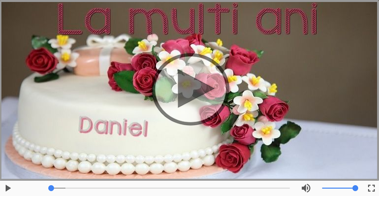 La multi ani cu sanatate, Daniel!