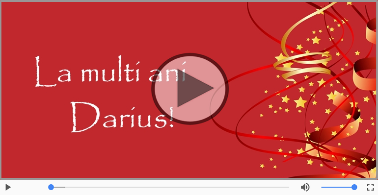 A mai trecut un an, La multi ani Darius!