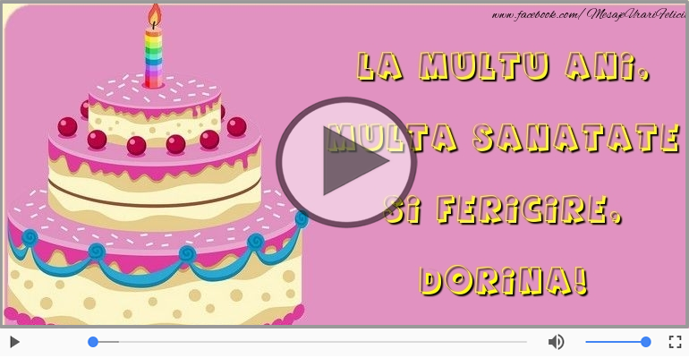 La multi ani cu sanatate, Dorina!