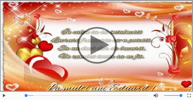 La multi ani cu sanatate, Eduard!