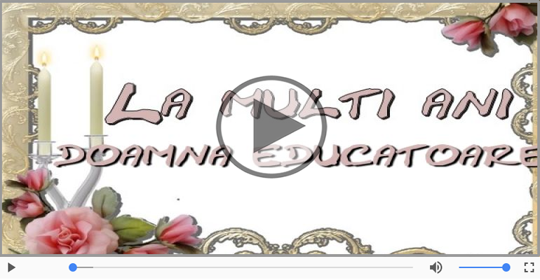 A mai trecut un an, La multi ani Doamna educatoare!