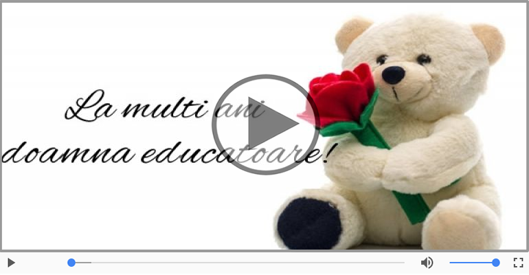 La multi ani cu sanatate, Doamna educatoare!