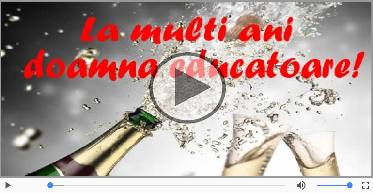 Doamna educatoare, La multi ani!