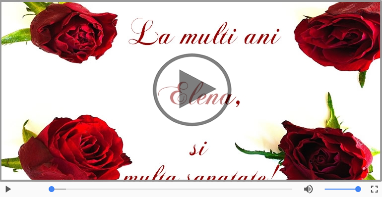 Felicitare muzicala - La multi ani, Elena!