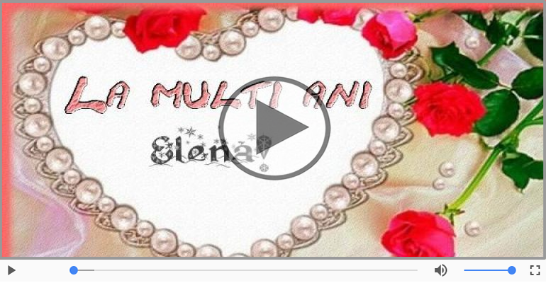 Elena, La Multi Ani!