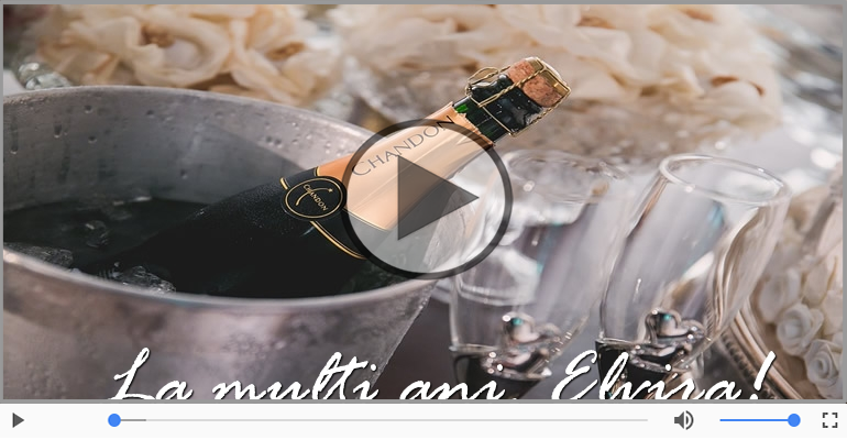 Felicitare muzicala - Multi ani traiasca pentru Elvira!