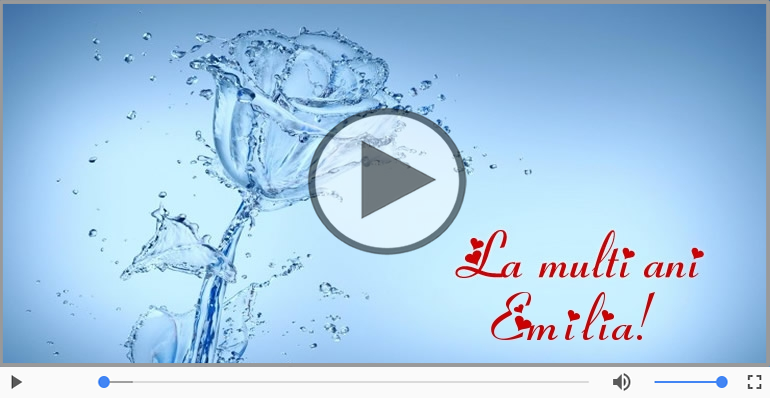 Felicitare muzicala - Multi ani traiasca pentru Emilia!