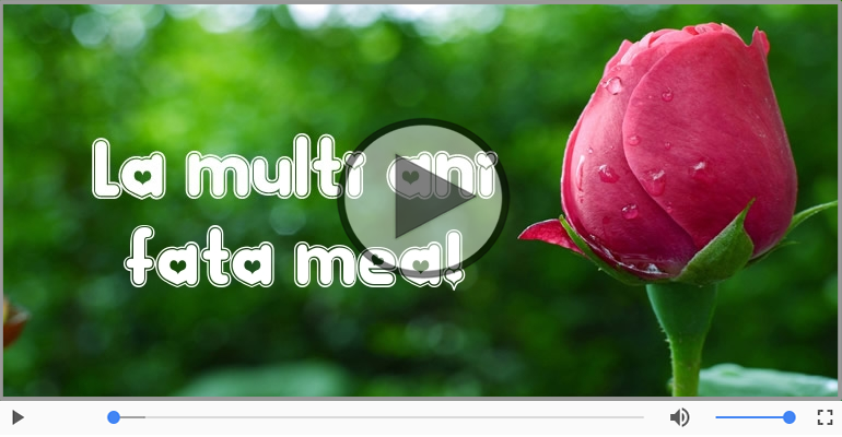 Felicitare muzicala - Happy Birthday Fata mea!
