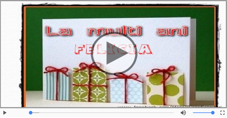 Felicia, La Multi Ani!