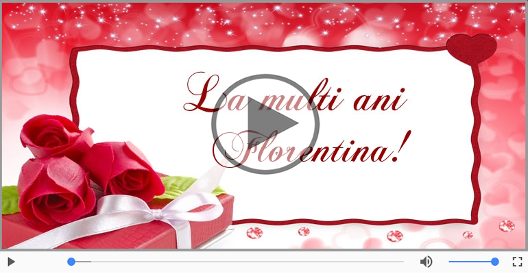 A mai trecut un an, La multi ani Florentina!