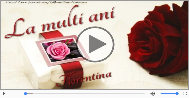 Florentina, La Multi Ani!