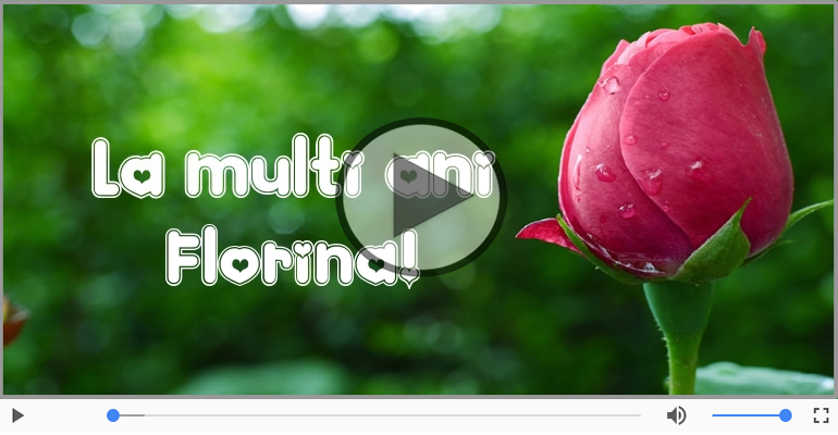 Felicitare muzicala - Multi ani traiasca pentru Florina!
