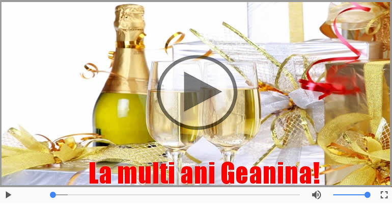 Geanina, La Multi Ani!