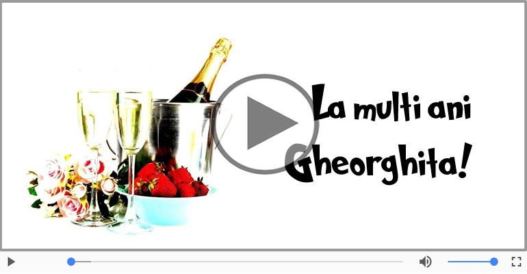 Felicitare muzicala - Happy Birthday Gheorghita!