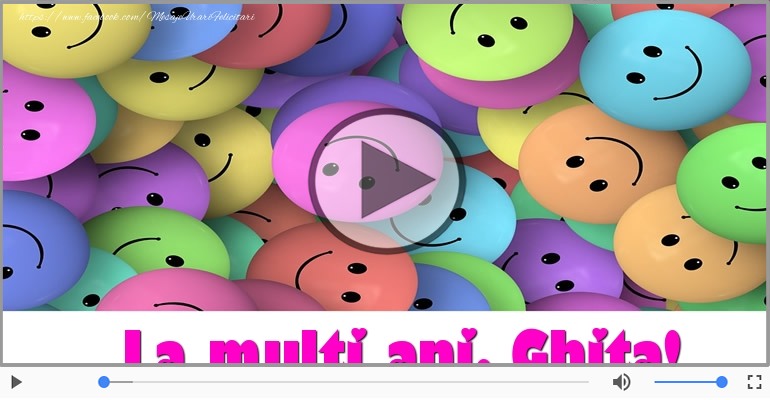 Felicitare muzicala de la multi ani pentru Ghita!