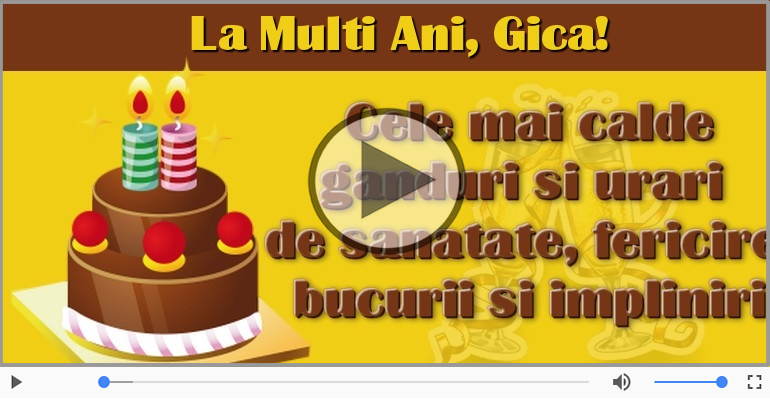 Felicitare muzicala - Happy Birthday Gica!