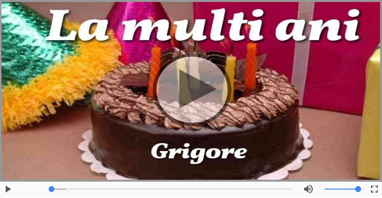 Grigore, La Multi Ani!