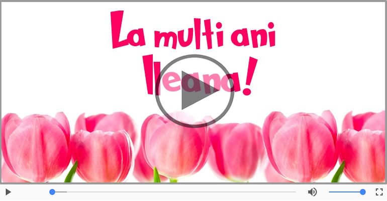 Felicitare muzicala - Happy Birthday Ileana!
