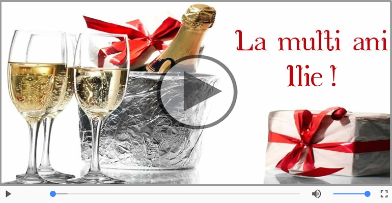 Felicitare muzicala de la multi ani pentru Ilie!