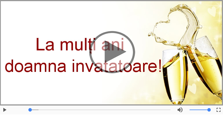 Felicitare muzicala - La multi ani, Doamna invatatoare!