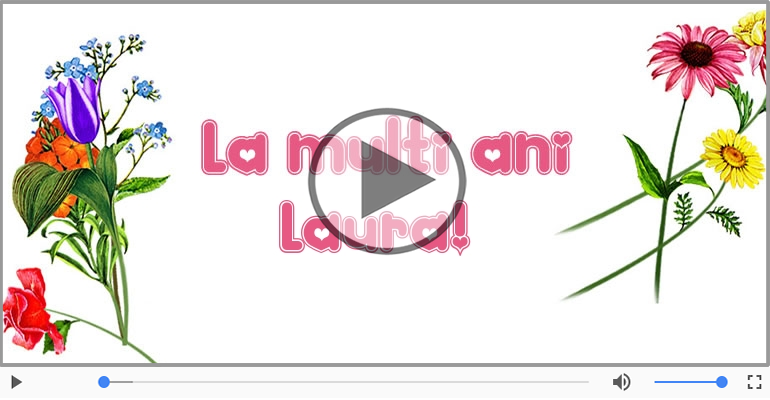 A mai trecut un an, La multi ani Laura!