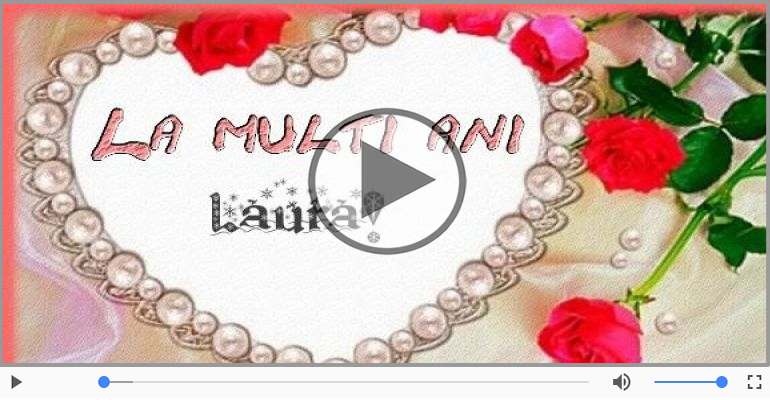 La multi ani, Laura!