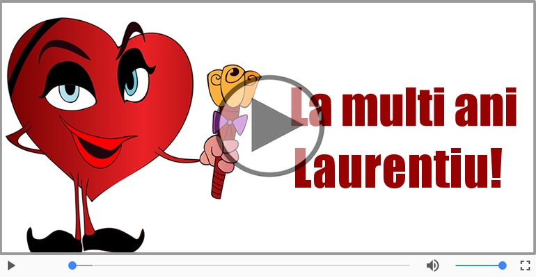 Felicitare muzicala - Multi ani traiasca pentru Laurentiu!