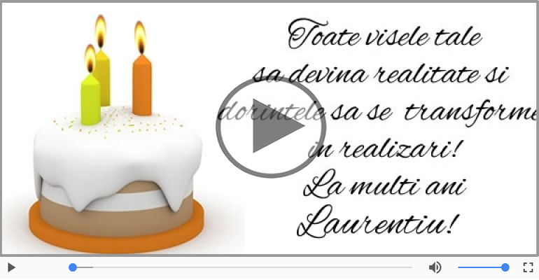 La multi ani cu sanatate, Laurentiu!