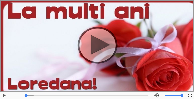 La multi ani, Loredana!