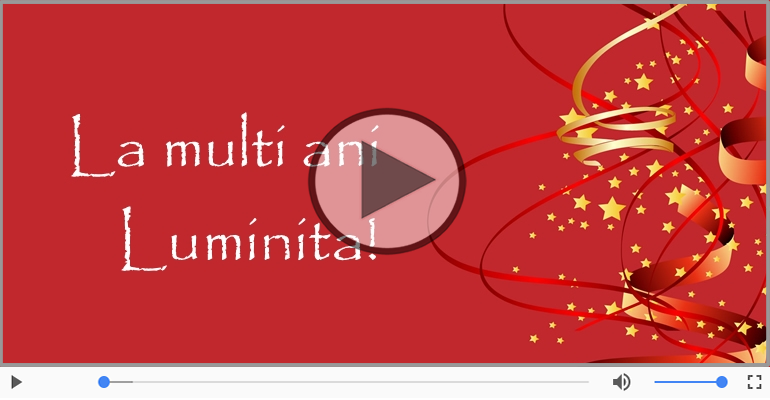 Felicitare muzicala - La multi ani, Luminita!