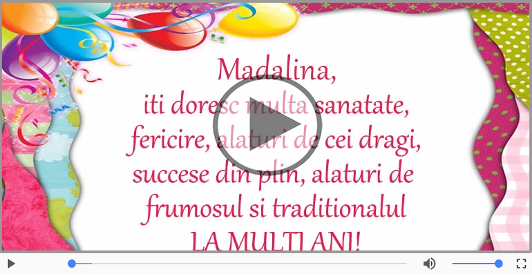 Felicitare muzicala - La multi ani, Madalina!