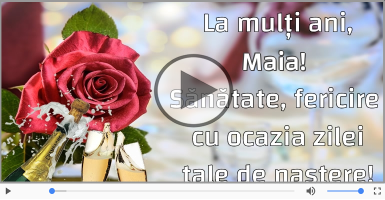 A mai trecut un an, La multi ani Maia!