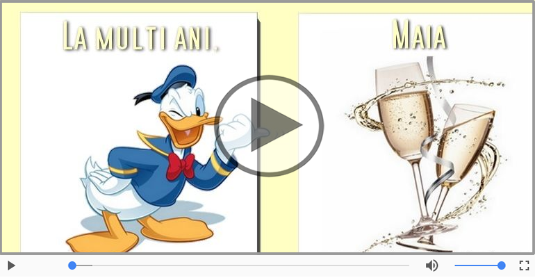 Felicitare muzicala - La multi ani, Maia!
