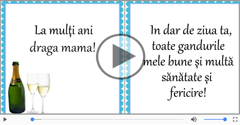 Felicitare muzicala - Multi ani traiasca pentru Mama!
