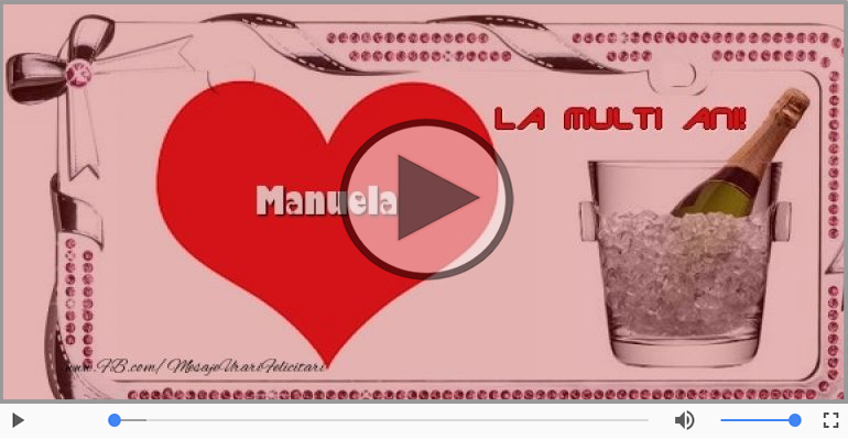 Felicitare muzicala - La multi ani, Manuela!
