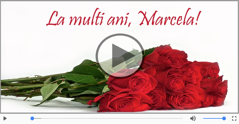 Felicitare muzicala - Multi ani traiasca pentru Marcela!