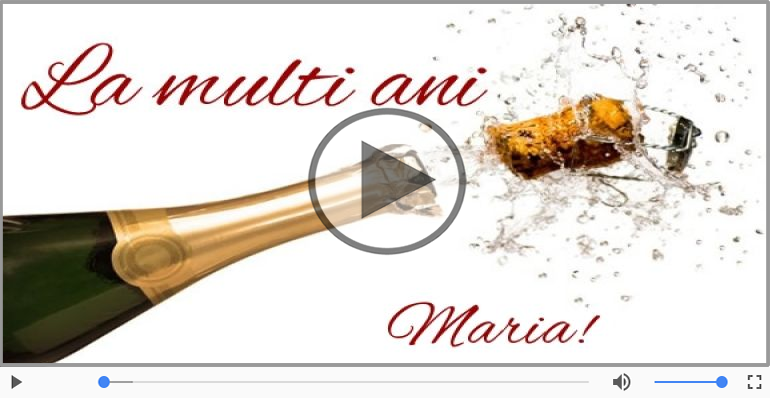 Maria, La Multi Ani!