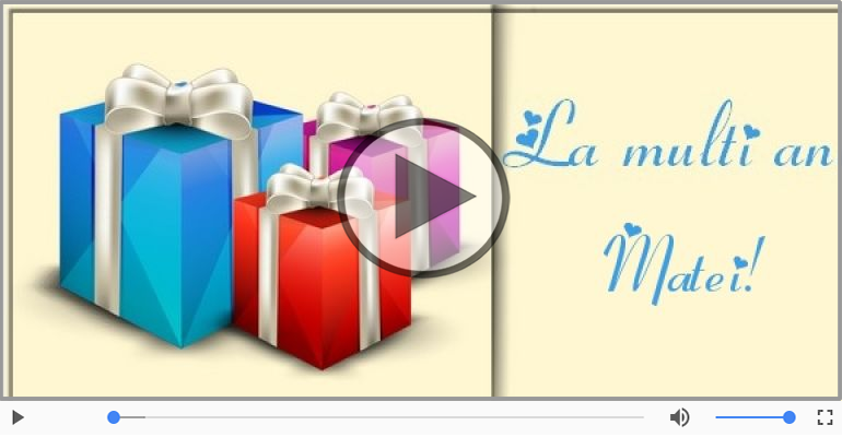 La multi ani, Matei!