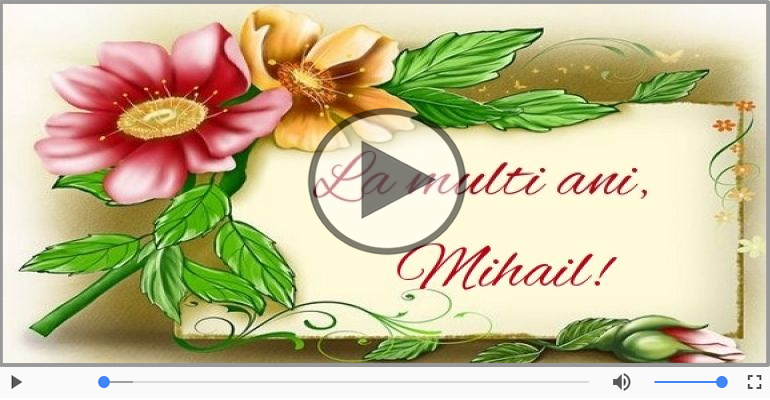 La multi ani cu sanatate, Mihail!