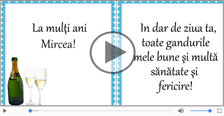 Felicitare muzicala - Happy Birthday Mircea!
