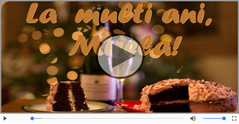 A mai trecut un an, La multi ani Mirela!