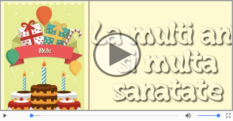 La multi ani cu sanatate, Nelu!