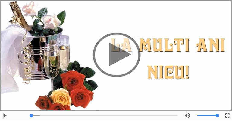 Felicitare muzicala - La multi ani, Nicu!